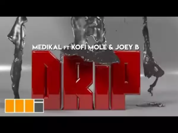 VIDEO: Medikal Ft. Joey B – Drip